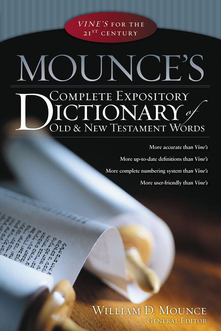 Mounce's Complete Expository Dictionary of Old & New Testament Words (Supersaver) - Ingram