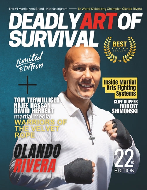 Deadly Art of Survival Magazine 22nd Edition Featuring Olando Rivera,: The #1 Martial Arts Magazine Worldwide MMA, Traditional Karate, Kung Fu, Goju-R - Ingram