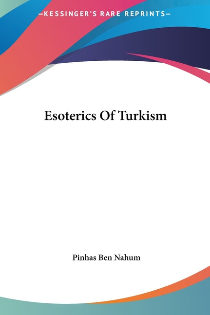 Esoterics Of Turkism - Ingram