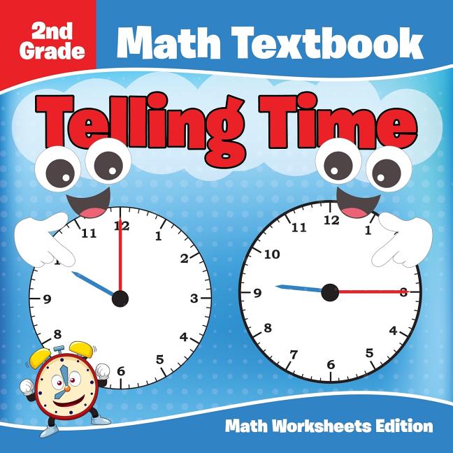 2nd Grade Math Textbook: Telling Time Math Worksheets Edition - Ingram
