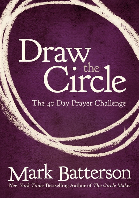 Draw the Circle: The 40 Day Prayer Challenge - Ingram