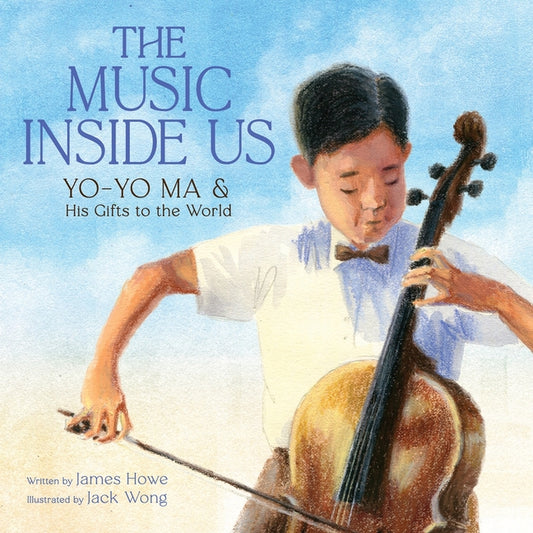 Music Inside Us: Yo-Yo Ma and His Gifts to the World (a Picture Book Biography) - Ingram