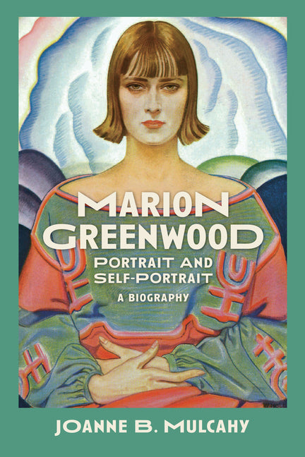Marion Greenwood: Portrait and Self-Portrait--A Biography - Ingram
