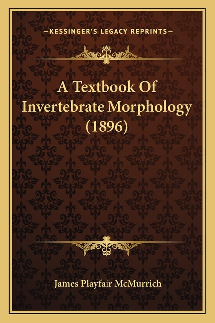 Textbook Of Invertebrate Morphology (1896) - Ingram