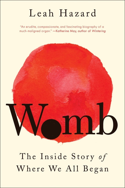 Womb: The Inside Story of Where We All Began - Ingram