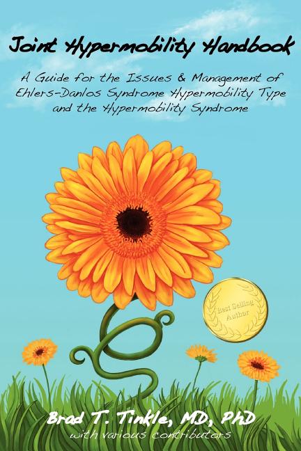 Joint Hypermobility Handbook: A Guide for the Issues & Management of Ehlers-Danlos Syndrome Hypermobility Type and the Hypermobility Syndrome - Ingram