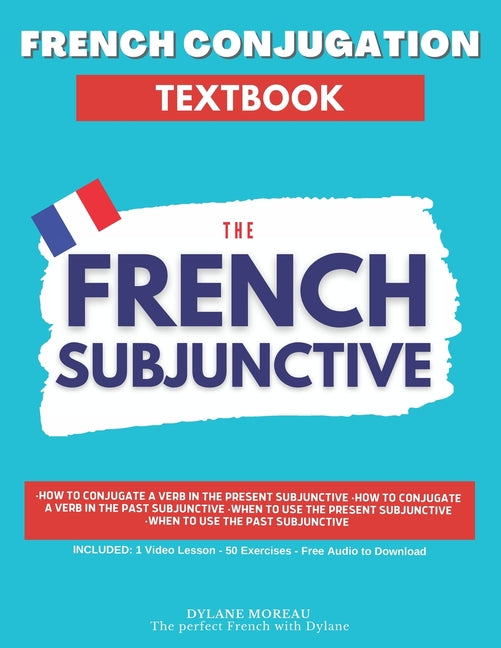 French Conjugation Textbook - The French Subjunctive: Master the French Subjunctive in One Course - Ingram