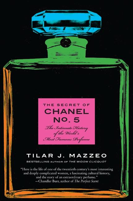 Secret of Chanel No. 5: The Intimate History of the World's Most Famous Perfume - Ingram