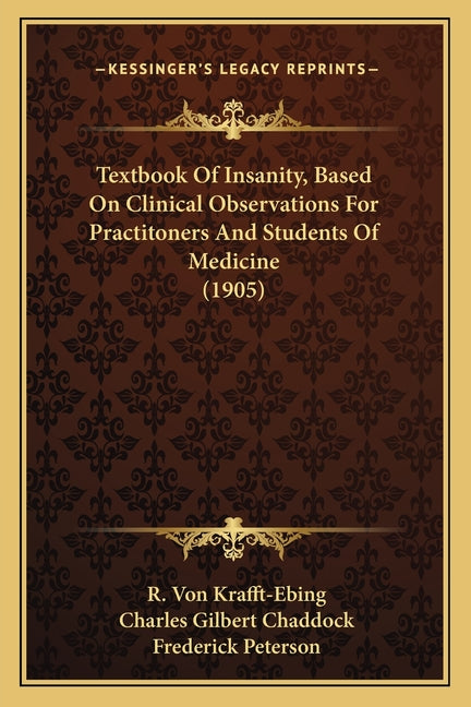 Textbook Of Insanity, Based On Clinical Observations For Practitoners And Students Of Medicine (1905) - Ingram