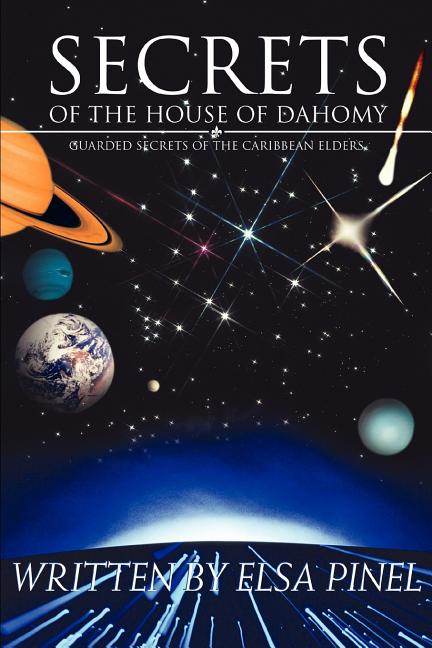 Secrets Of The House Of Dahomy: Guarded Secrets Of The Caribbean Elders - Ingram