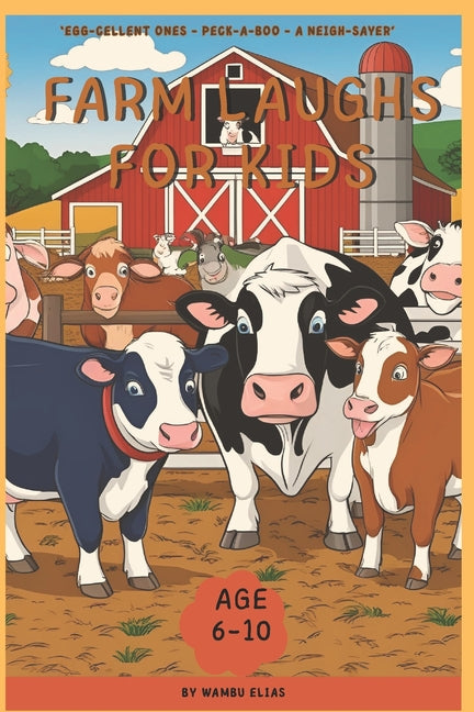 Farm Laughs for Kids: Laugh-Out-Loud Jokes Featuring Your Favorite Farm Friends for Ages 6-10 - Ingram
