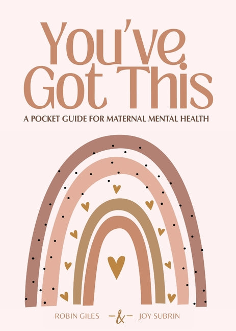 You've Got This - A Pocket Guide to Maternal Mental Health - Ingram