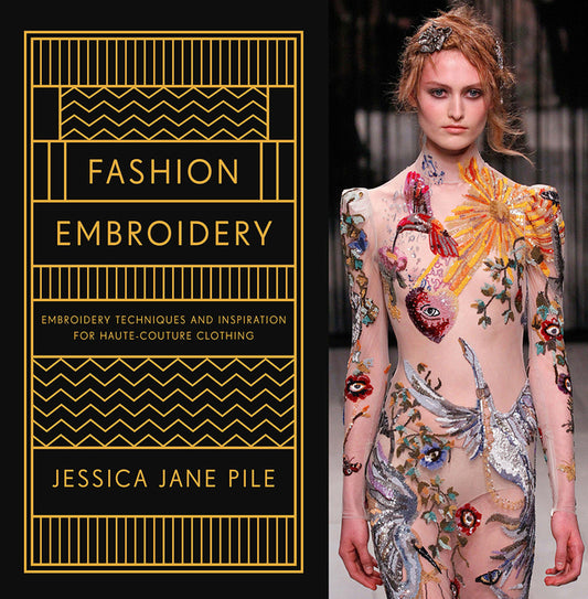 Fashion Embroidery: Embroidery Techniques and Inspiration for Haute-Couture Clothing - Ingram
