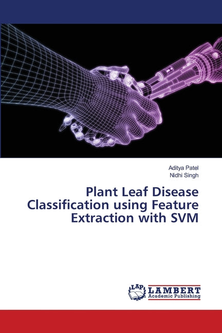 Plant Leaf Disease Classification using Feature Extraction with SVM - Ingram