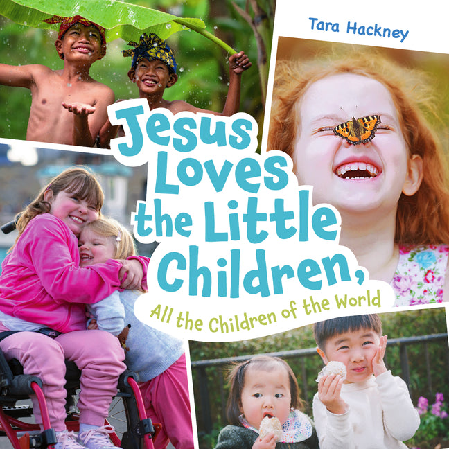 Jesus Loves the Little Children, All the Children of the World: Fresh Lyrics for a Beloved Song - Ingram
