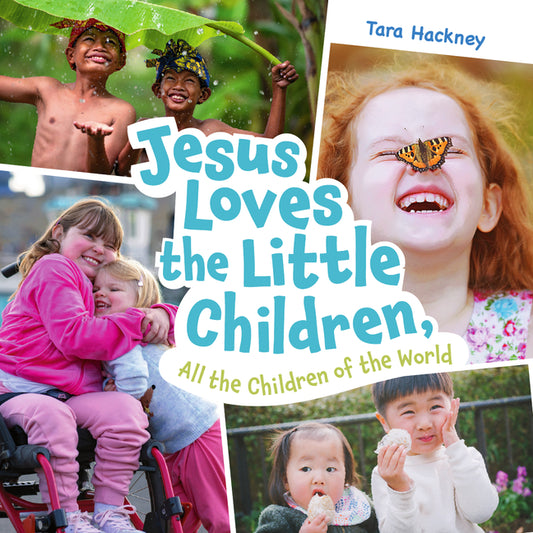 Jesus Loves the Little Children, All the Children of the World: Fresh Lyrics for a Beloved Song - Ingram