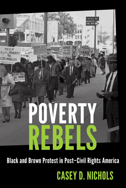 Poverty Rebels: Black and Brown Protest in Post-Civil Rights America - Ingram
