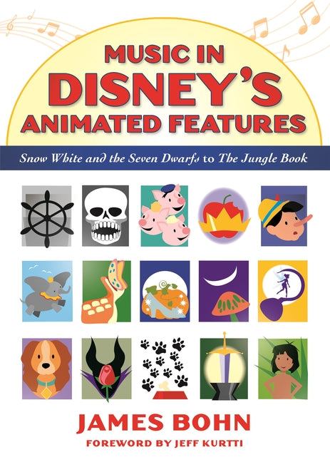 Music in Disney's Animated Features: Snow White and the Seven Dwarfs to the Jungle Book - Ingram