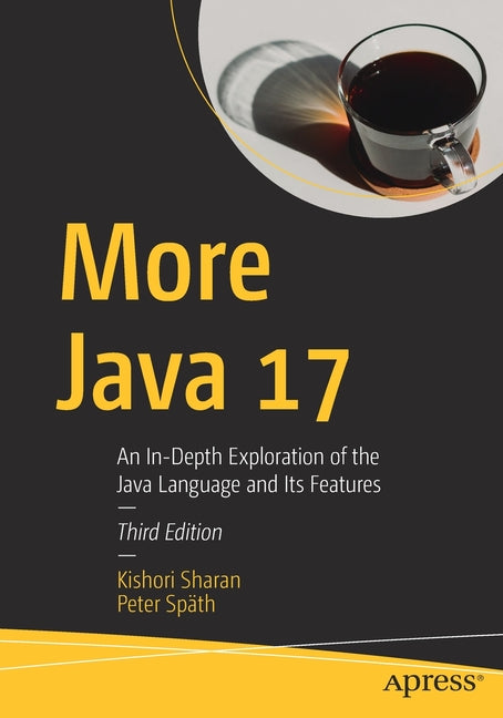 More Java 17: An In-Depth Exploration of the Java Language and Its Features - Ingram