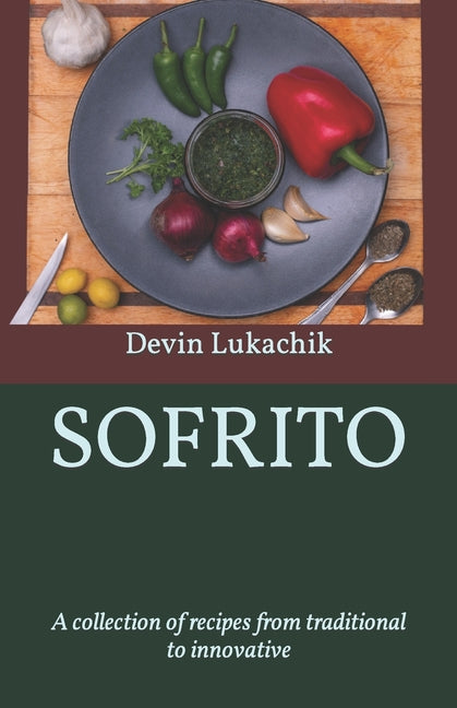 Sofrito: A collection of recipes from traditional to innovative - Ingram