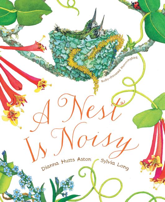 Nest Is Noisy: (Nature Books for Kids, Children's Books Ages 3-5, Award Winning Children's Books) - Ingram