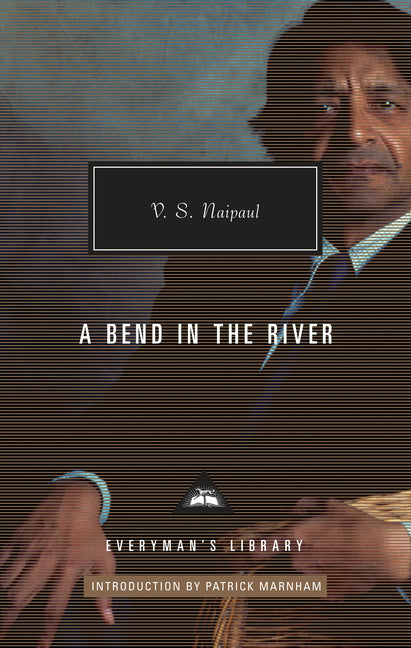 Bend in the River: Introduction by Patrick Marnham - Ingram
