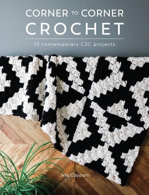 Corner to Corner Crochet: 15 Contemporary C2c Projects - Ingram