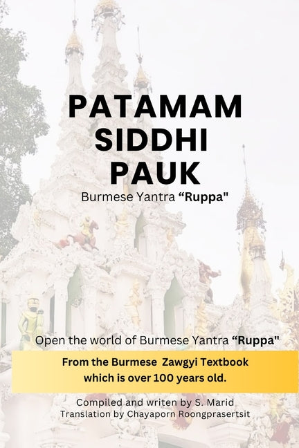 Patamam Siddhi Pauk - Burmese Yantra "Ruppa": Open the world of Burmese Yantra "Ruppa" by delve into the Burmese Zawgyi book, which is over 100 years - Ingram