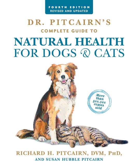 Dr. Pitcairn's Complete Guide to Natural Health for Dogs & Cats (4th Edition) - Ingram