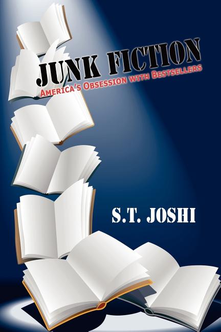 Junk Fiction: America's Obsession with Bestsellers - Ingram