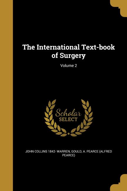 International Text-book of Surgery; Volume 2 - Ingram