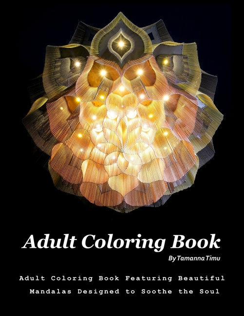 Adult Coloring Book: Featuring Beautiful Mandalas Design (A new collection of 50 High Quality Mandalas) - Ingram