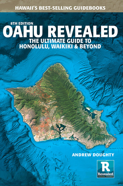 Oahu Revealed: The Ultimate Guide to Honolulu, Waikiki & Beyond (All New 8th Edition.) - Ingram