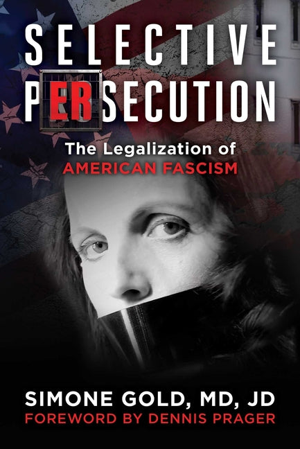 Selective Persecution: The Legalization of American Fascism - Ingram