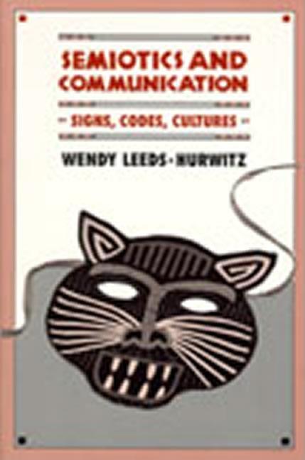 Semiotics and Communication: Signs, Codes, Cultures - Ingram
