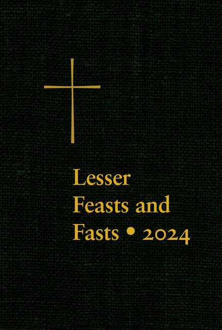 Lesser Feasts and Fasts 2024 - Ingram