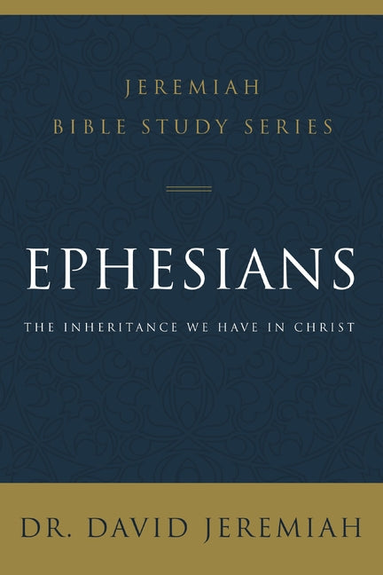 Ephesians: The Inheritance We Have in Christ - Ingram