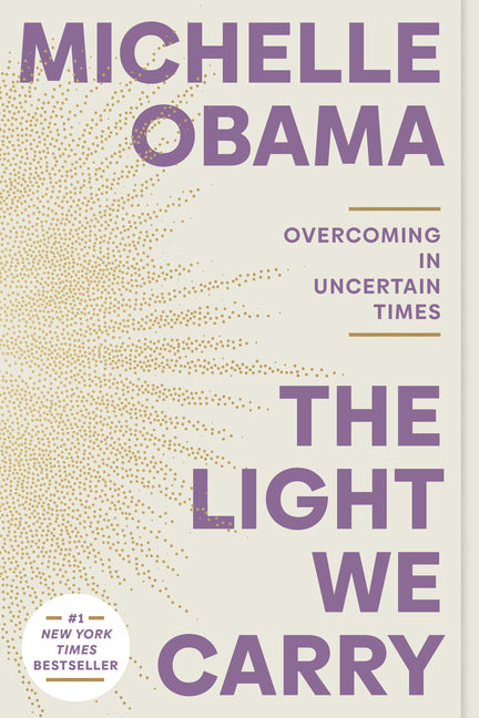 Light We Carry: Overcoming in Uncertain Times - Ingram