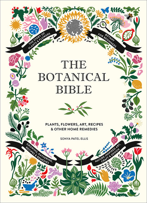 Botanical Bible: Plants, Flowers, Art, Recipes & Other Home Uses - Ingram