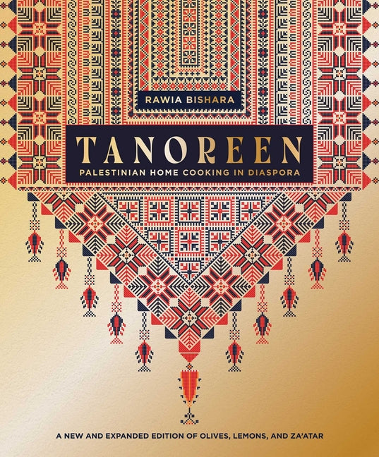 Tanoreen: Palestinian Home Cooking in Diaspora; A New and Expanded Edition of Olives, Lemons, and Za'atar - Ingram