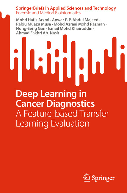 Deep Learning in Cancer Diagnostics: A Feature-Based Transfer Learning Evaluation (2023) - Ingram