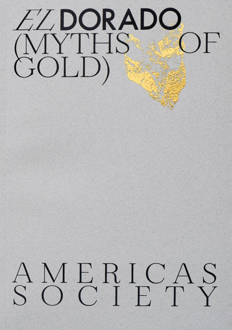 El Dorado: Myths of Gold - Ingram