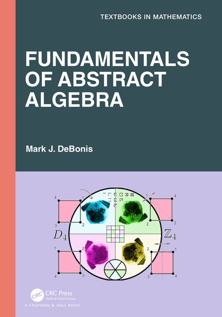 Fundamentals of Abstract Algebra - Ingram