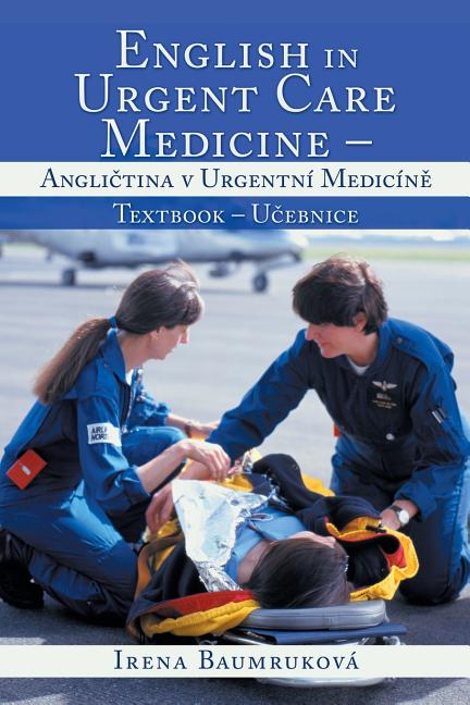 English in Urgent Care Medicine - Angličtina v urgentní medicíně: Textbook - Učebnice - Ingram