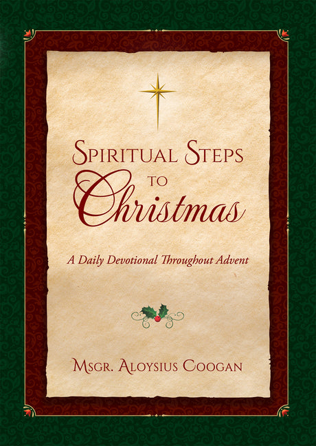 Spiritual Steps to Christmas: Daily Meditations for Sanctifying Advent - Ingram