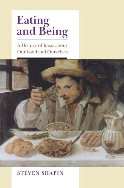 Eating and Being: A History of Ideas about Our Food and Ourselves - Ingram