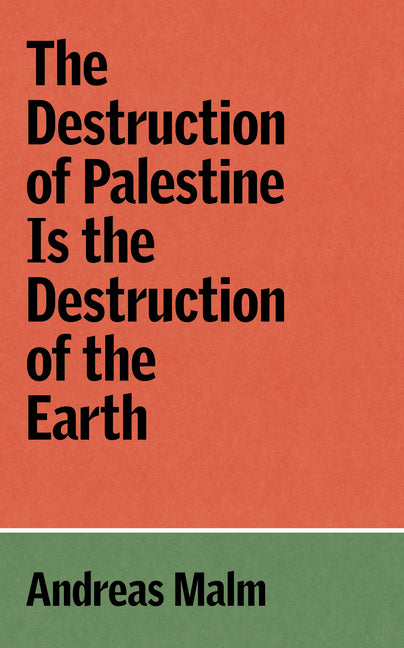 Destruction of Palestine Is the Destruction of the Earth - Ingram