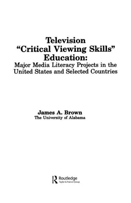 Television ', Critical Viewing Skills', Education: Major Media Literacy Projects in the United States and Selected Countries - Ingram