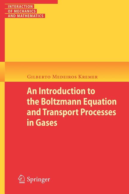 Introduction to the Boltzmann Equation and Transport Processes in Gases - Ingram