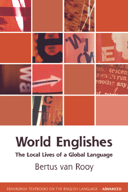 World Englishes: The Local Lives of a Global Language - Ingram
